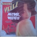 Martha Velez - Matinee Weepers / Sire